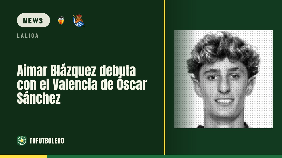 Aimar Blázquez debütiert beim FC Valencia unter Óscar Sánchez