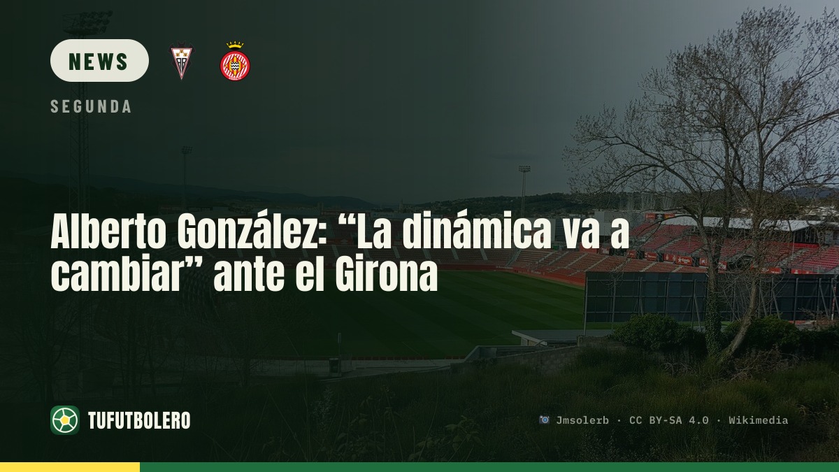 Alberto González: „Die Dynamik wird sich ändern“ gegen Girona
