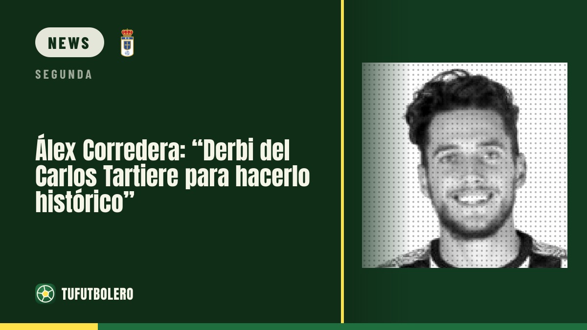 Álex Corredera: “Im Derby am Carlos Tartiere wollen wir es historisch machen”