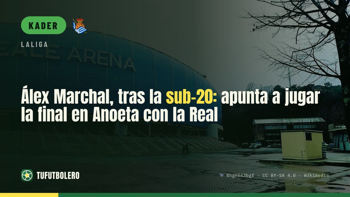Álex Marchal nach der U-20: könnte am Finalspiel in Anoeta mit der Real Sociedad spielen