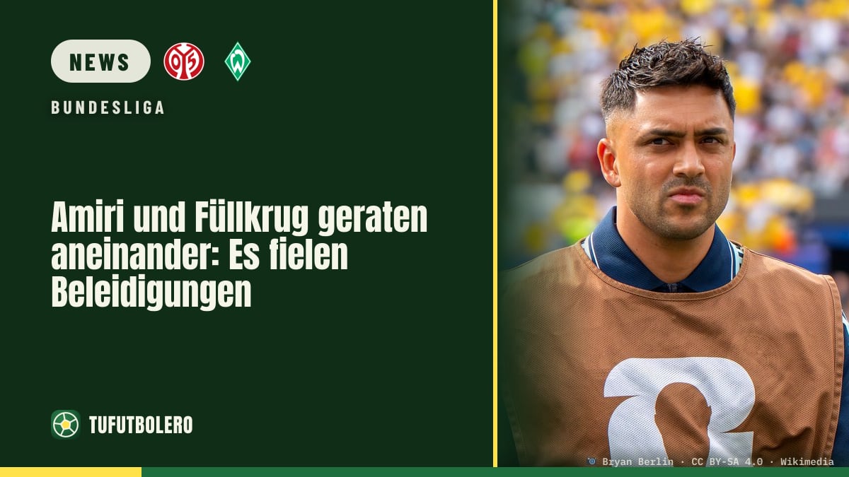 Amiri und Füllkrug geraten aneinander: Es fielen Beleidigungen