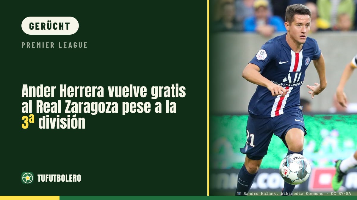 Ander Herrera kehrt ins Real Zaragoza zurück und spielt kostenlos