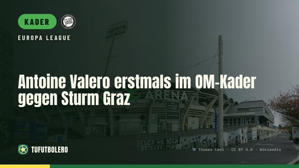 Antoine Valero erstmals im OM-Kader gegen Sturm Graz