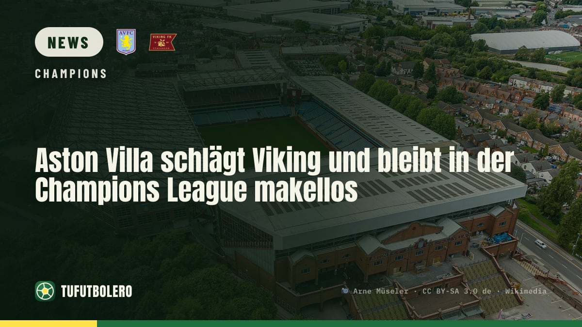 Aston Villa schlägt Viking und bleibt in der Champions League makellos