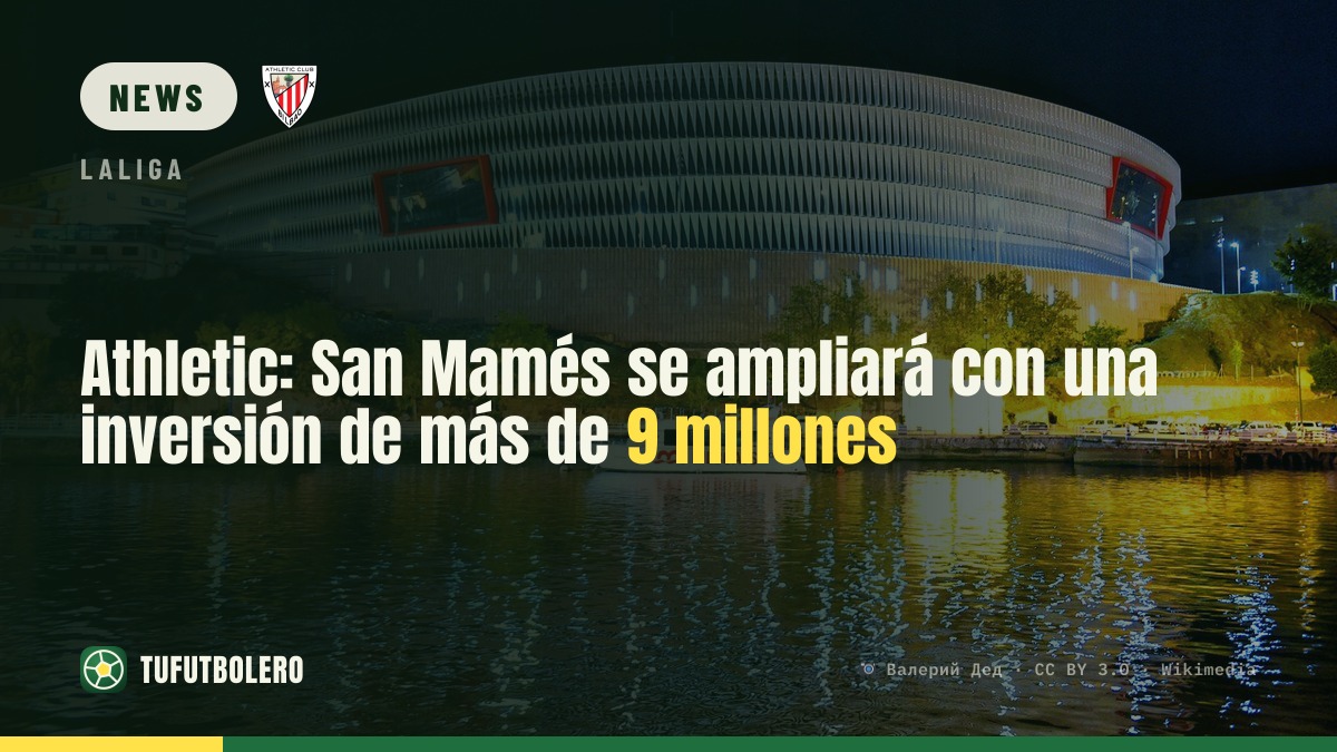 Athletic: San Mamés bekommt für mehr als 9 Millionen Euro ein Upgrade