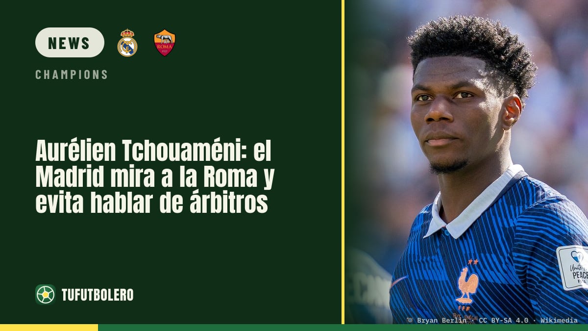 Aurélien Tchouaméni: Real Madrid denkt an Roma – kein Wort über Schiedsrichter