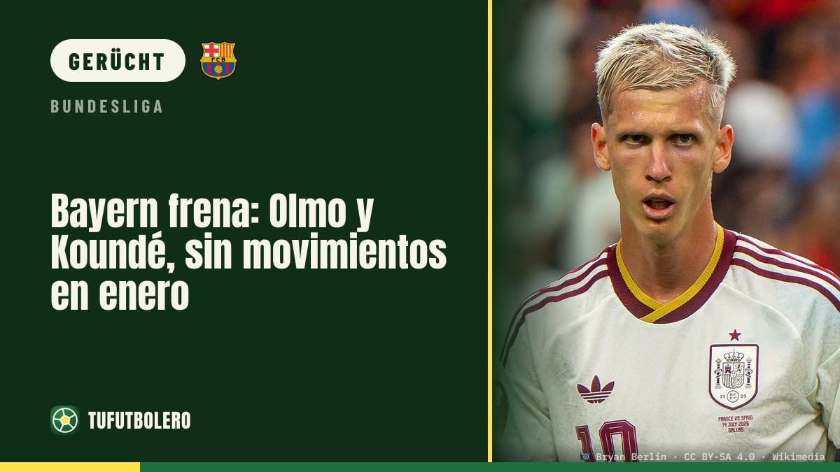 Bayern bremst: Olmo und Koundé ohne Winter-Transfer