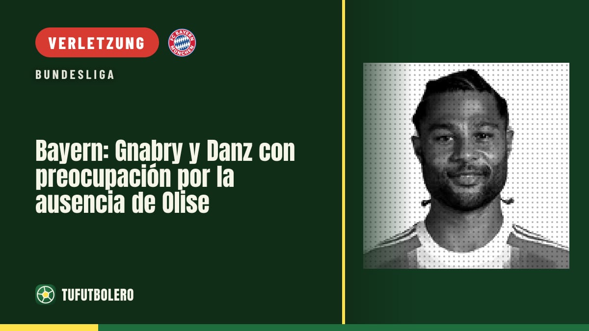 Bayern: Gnabry und Danz besorgt wegen Olises Ausfall