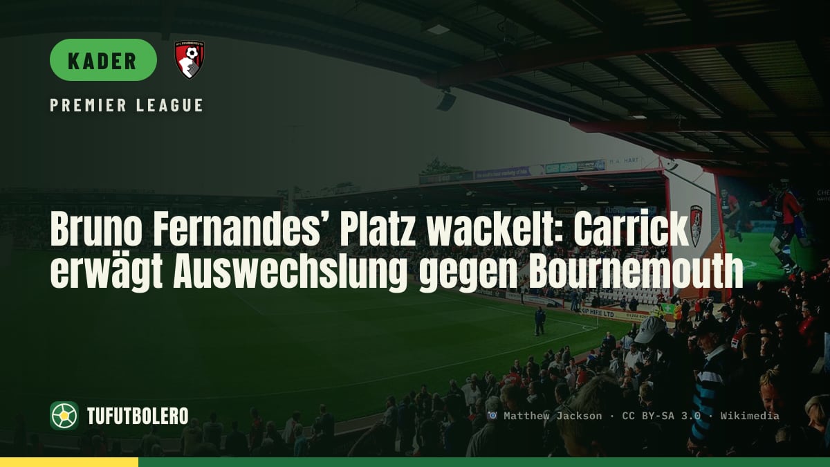 Bruno Fernandes’ Platz wackelt: Carrick erwägt Auswechslung gegen Bournemouth