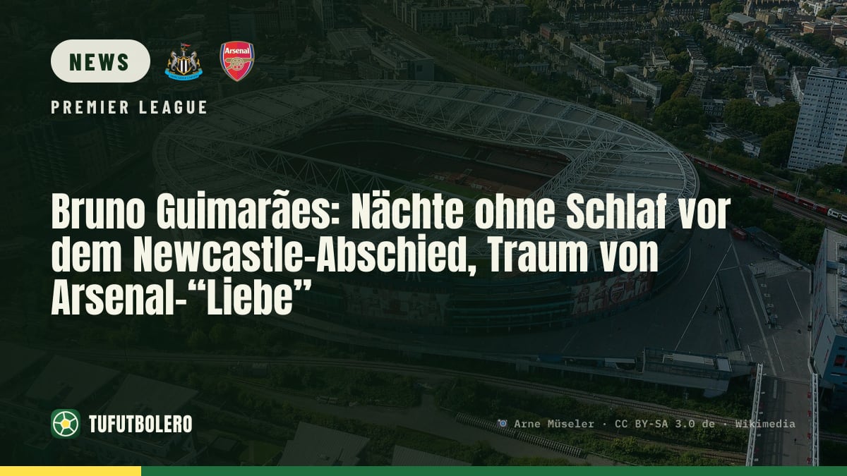 Bruno Guimarães: Nächte ohne Schlaf vor dem Newcastle-Abschied, Traum von Arsenal-“Liebe”