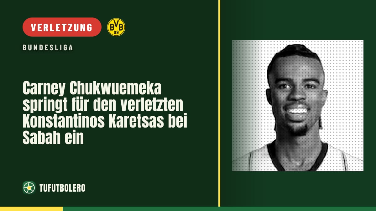 Carney Chukwuemeka springt für den verletzten Konstantinos Karetsas bei Sabah ein