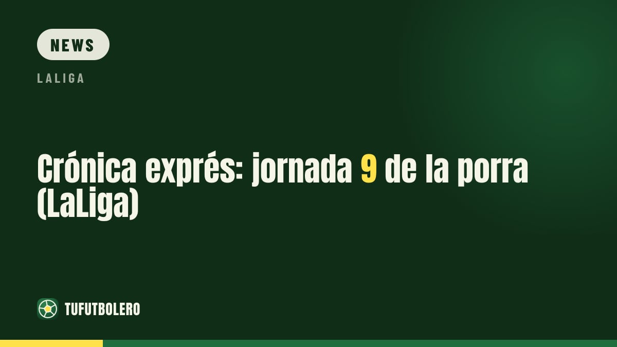 Kurzfazit: Porras-Spieltag 9 (LaLiga)