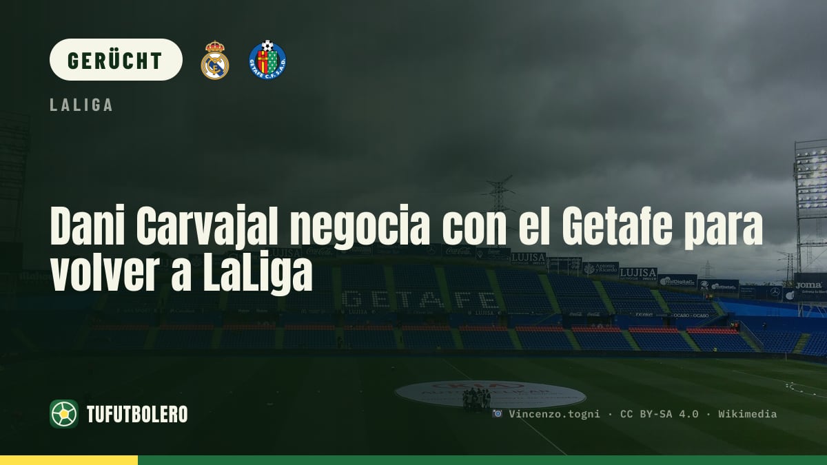 Dani Carvajal verhandelt mit Getafe für die Rückkehr nach LaLiga