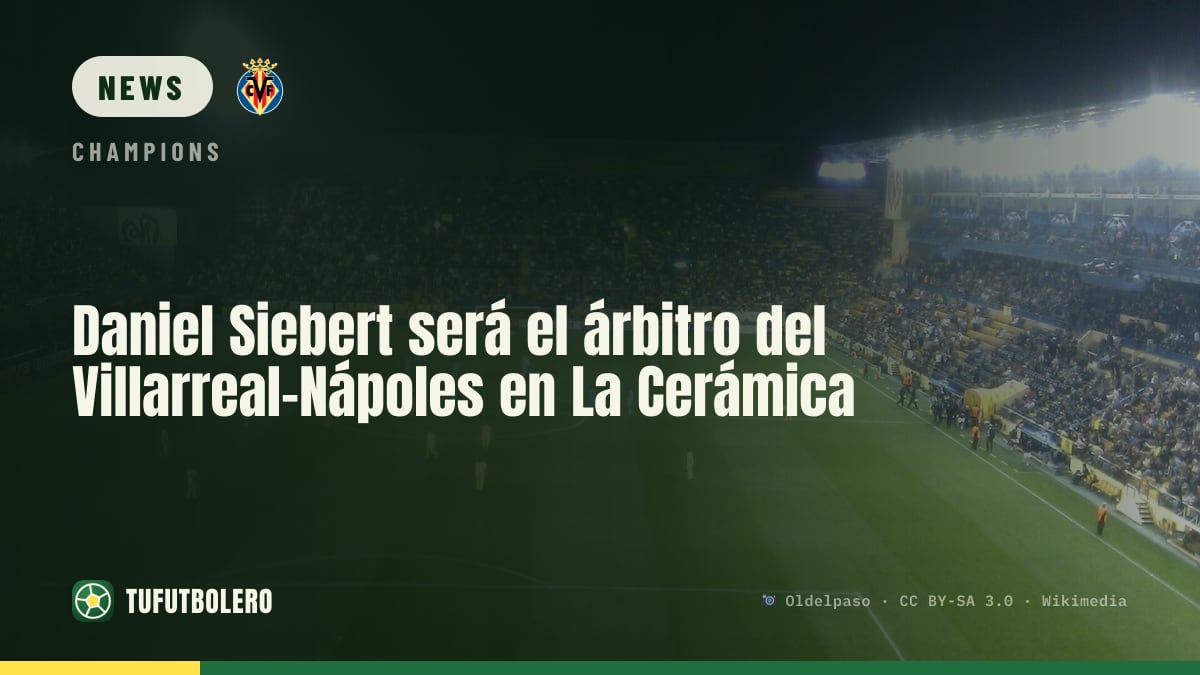 Daniel Siebert pfeift Villarreal gegen Napoli in La Cerámica