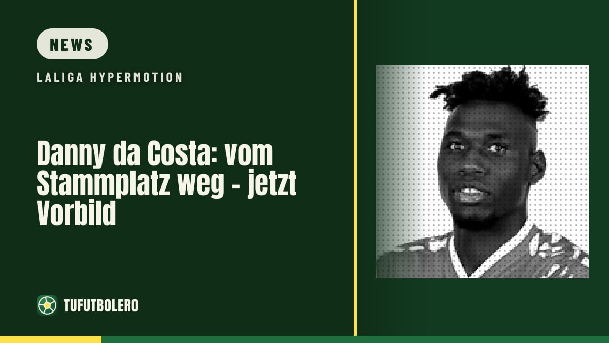 Danny da Costa: vom Stammplatz weg – jetzt Vorbild