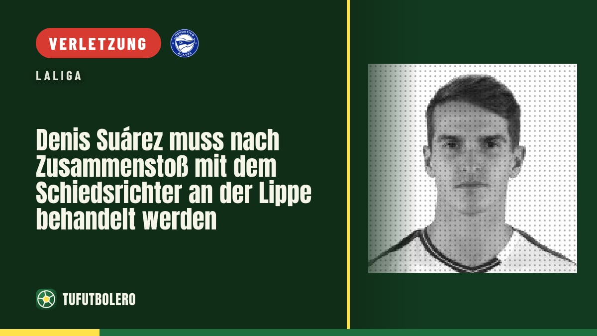 Denis Suárez muss nach Zusammenstoß mit dem Schiedsrichter an der Lippe behandelt werden