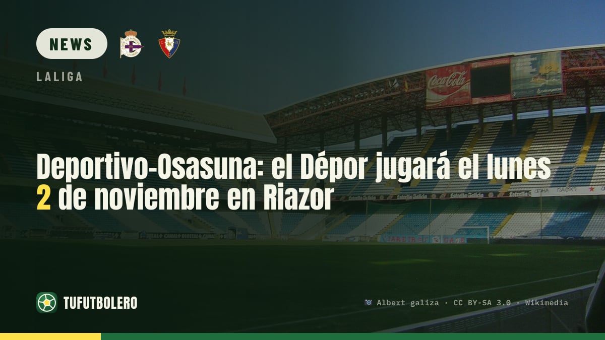 Deportivo-Osasuna: am Montag, 2. November, um 21:00 in Riazor