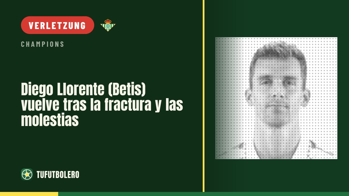 Diego Llorente (Betis) ist zurück: Nasenfraktur und Muskelprobleme