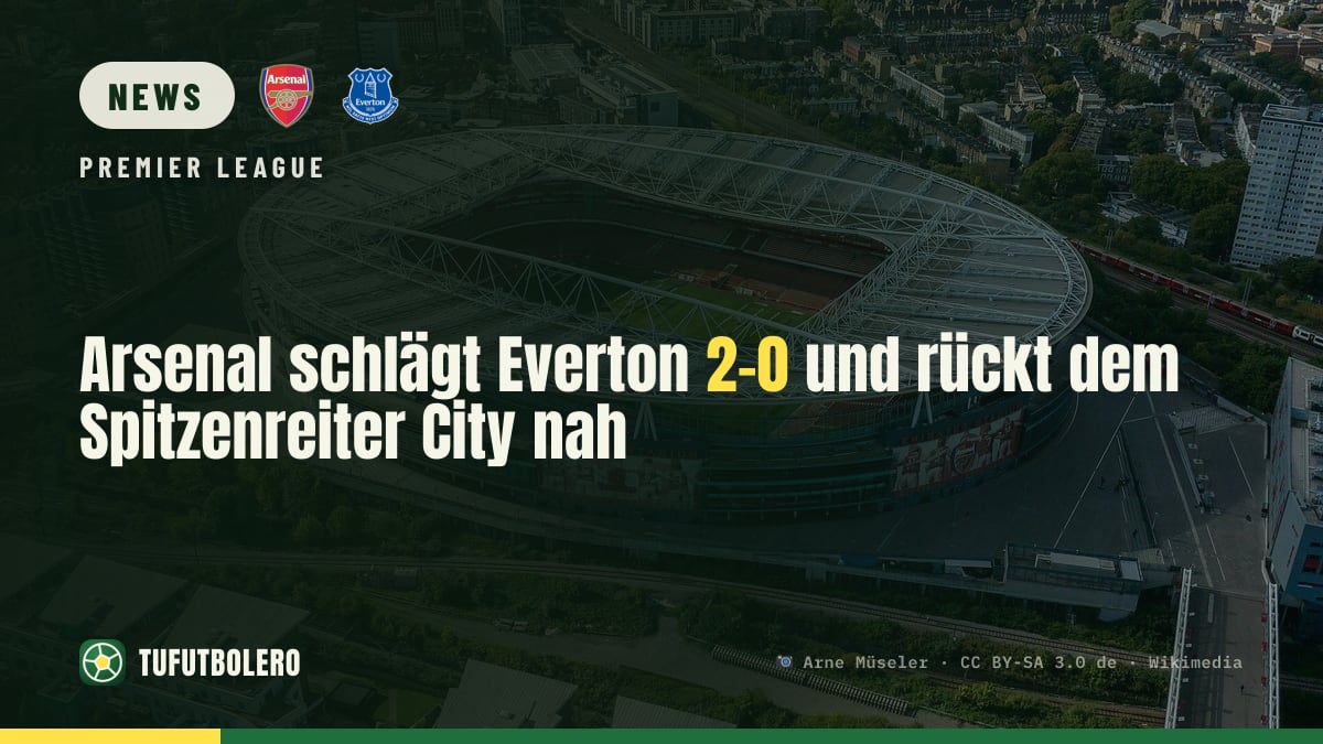 Arsenal schlägt Everton 2-0 und rückt dem Spitzenreiter City nah