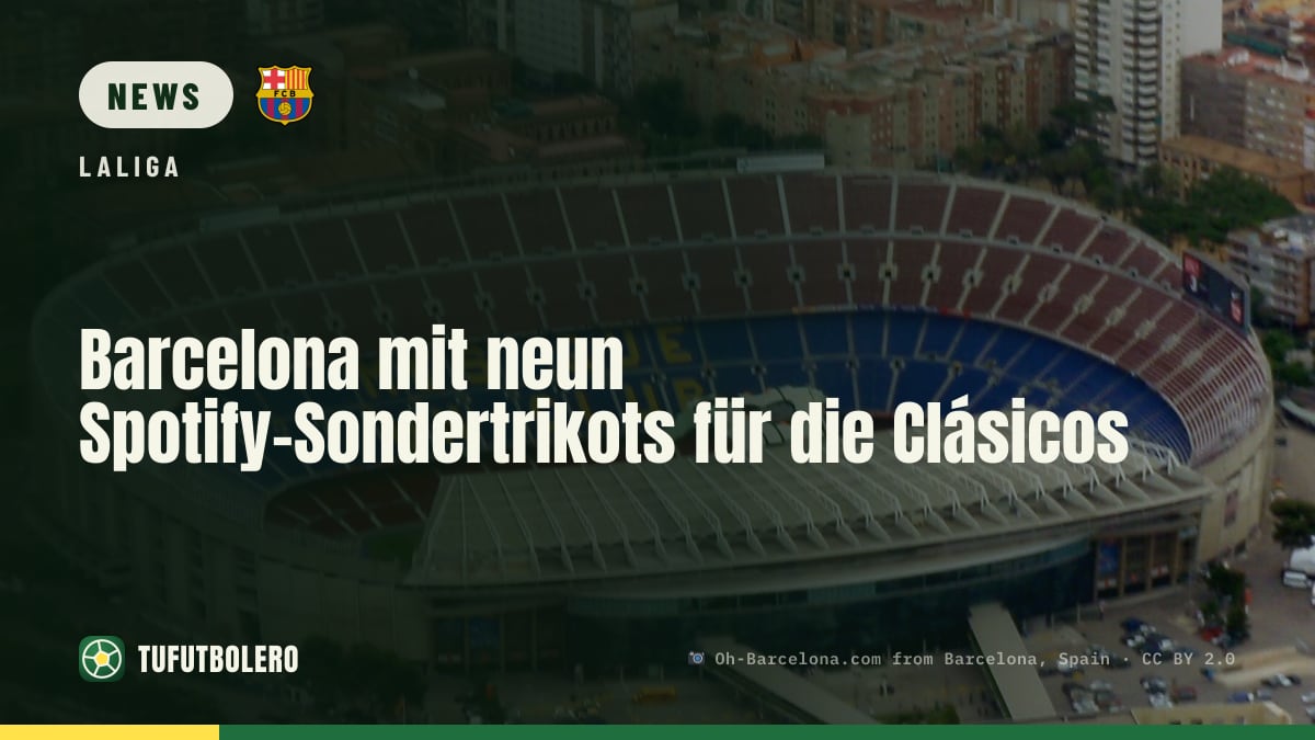 Barcelona mit neun Spotify-Sondertrikots für die Clásicos