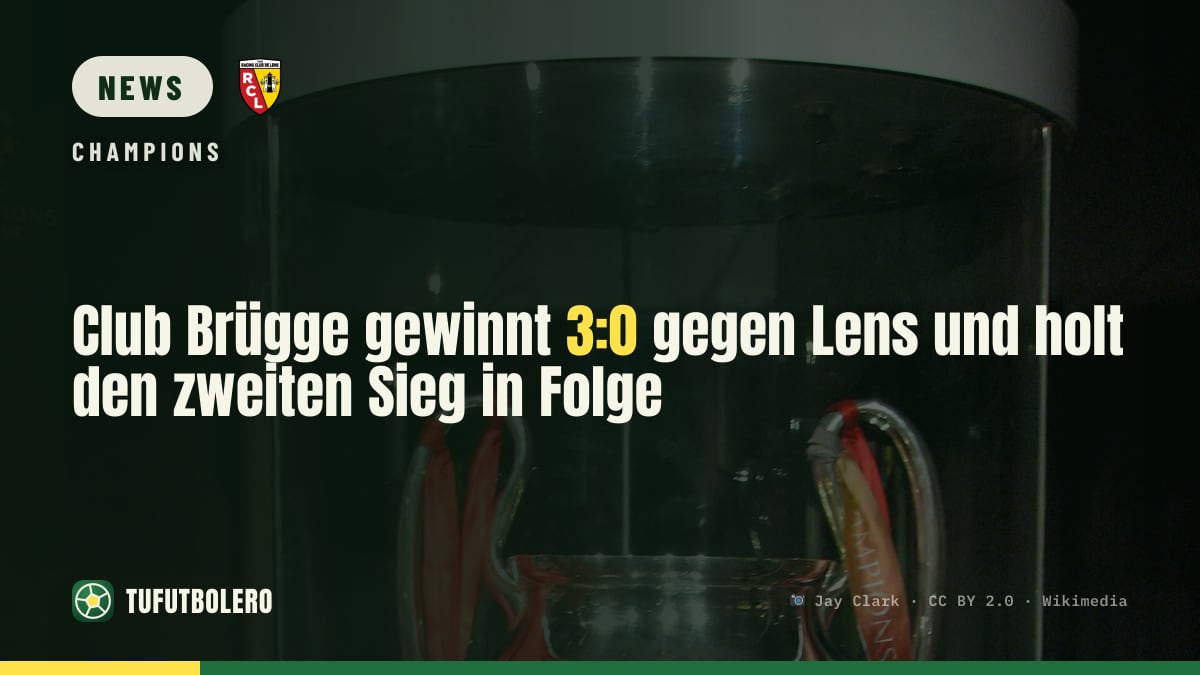 Club Brügge gewinnt 3:0 gegen Lens und holt den zweiten Sieg in Folge