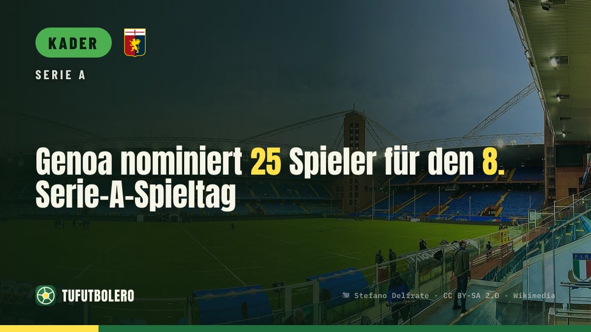 Genoa nominiert 25 Spieler für den 8. Serie-A-Spieltag