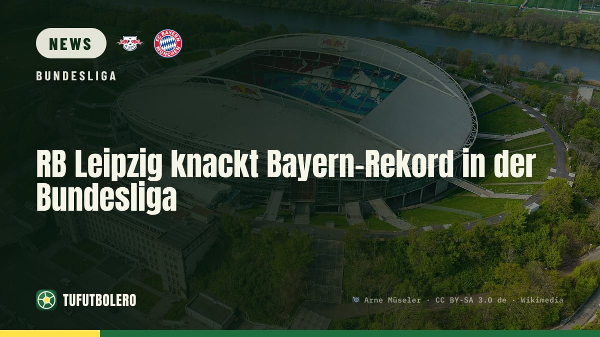 RB Leipzig knackt Bayern-Rekord in der Bundesliga