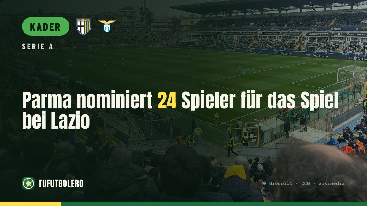 Parma nominiert 24 Spieler für das Spiel bei Lazio