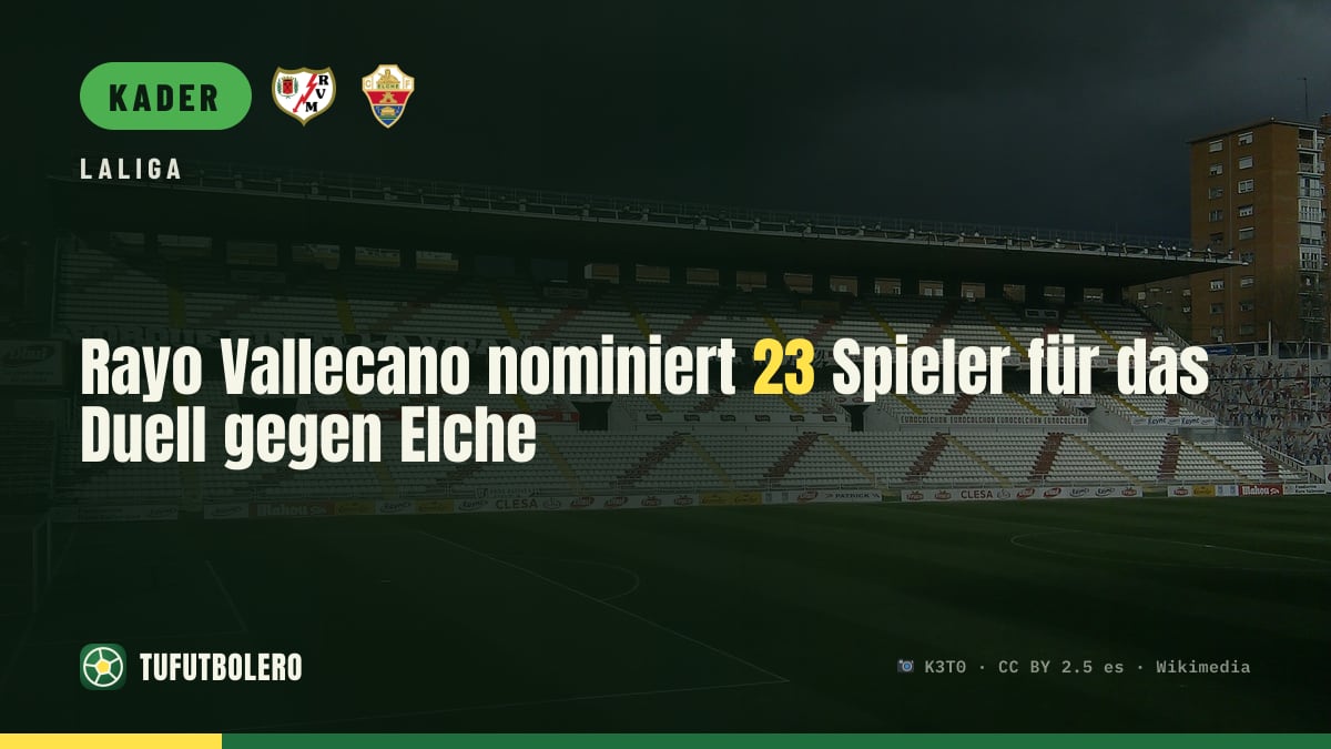 Rayo Vallecano nominiert 23 Spieler für das Duell gegen Elche