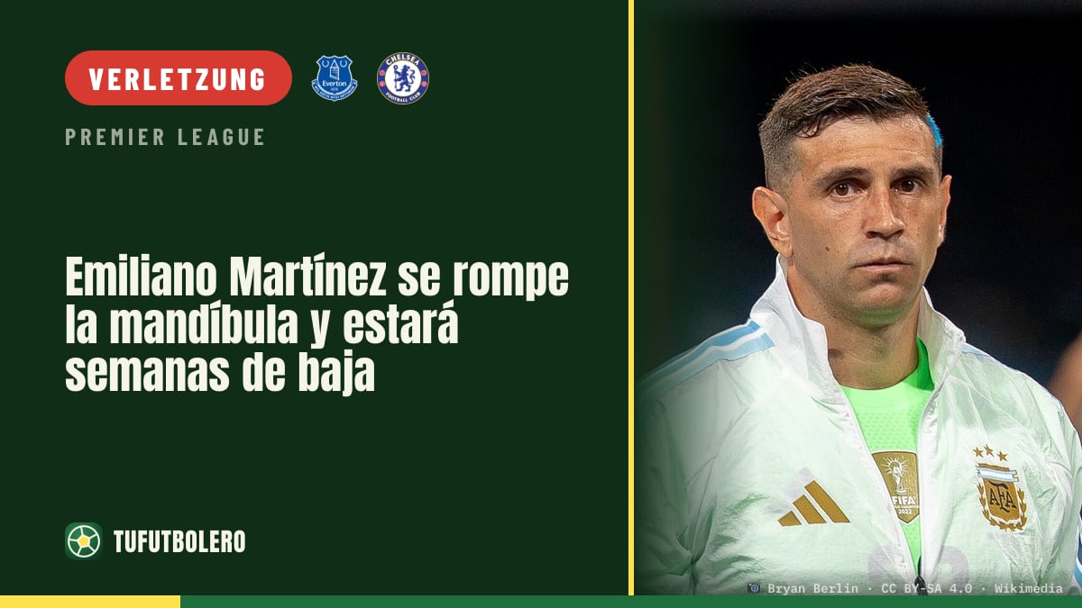 Emiliano Martínez bricht sich den Kiefer: Chelsea-Keeper wohl wochenlang raus