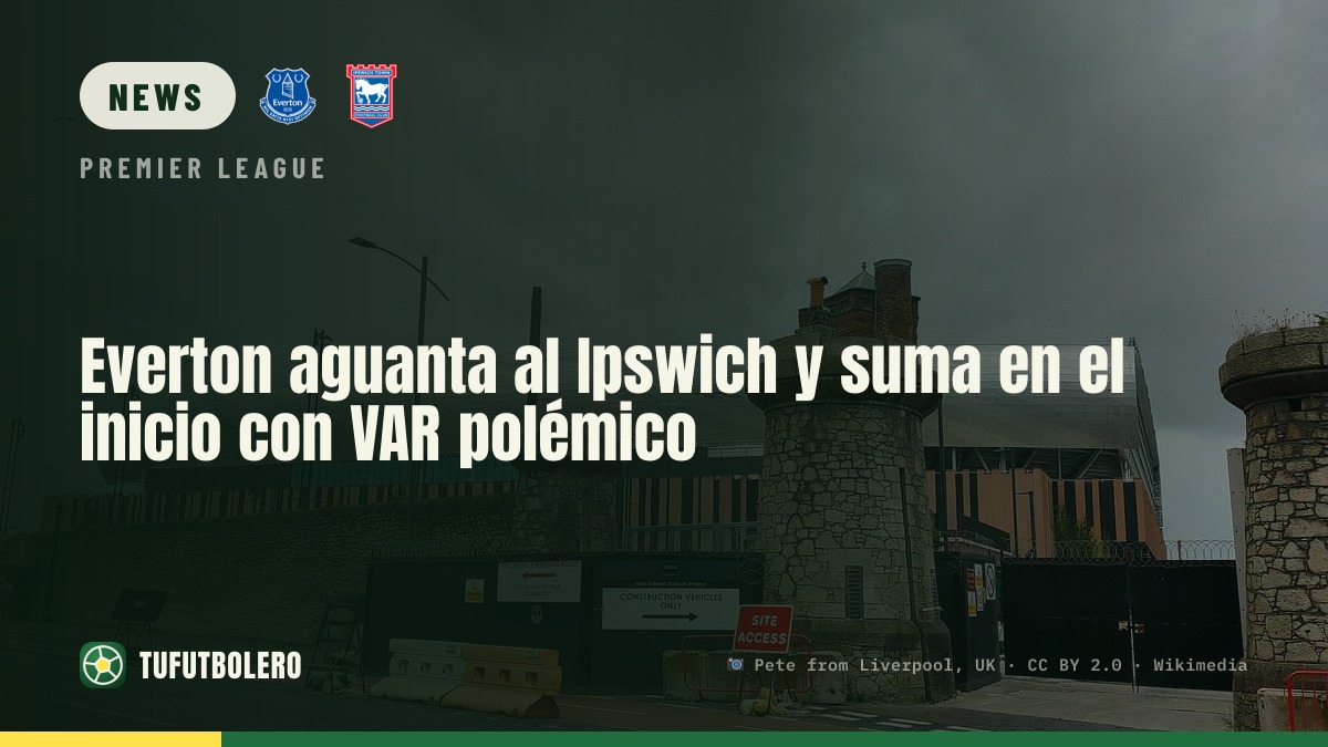 Everton schlägt Ipswich: Barry trifft, VAR bringt erneut Diskussion