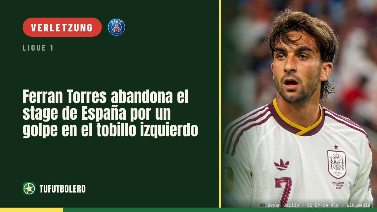 Ferran Torres verlässt Spaniens Lehrgang wegen Problemen im linken Knöchel