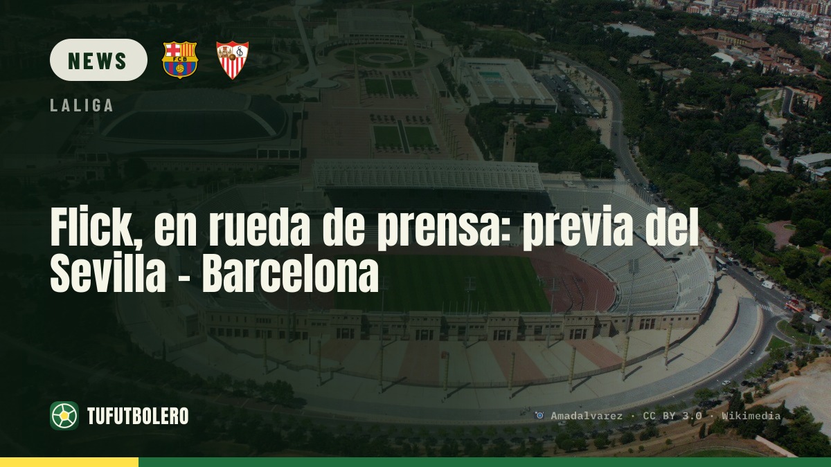 Flick live auf Presse-Termin: Vorschau Sevilla - Barcelona