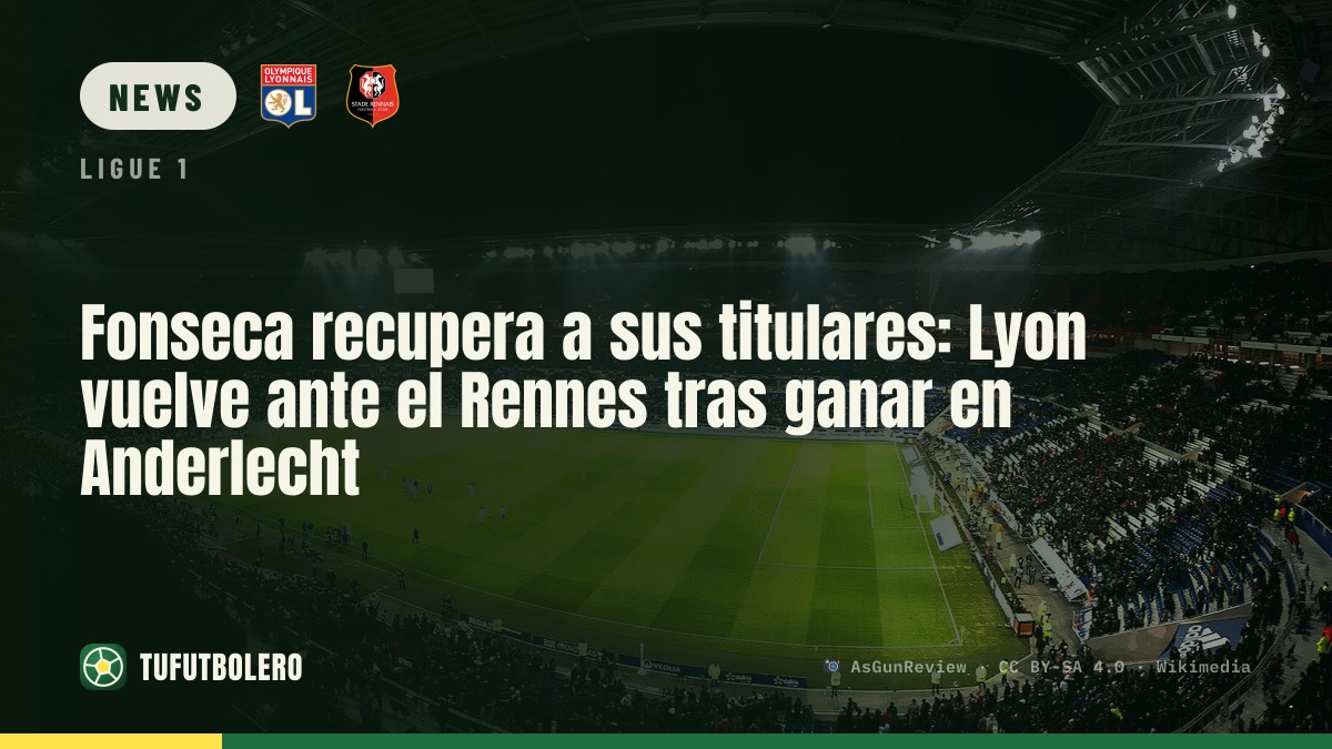 Fonseca hat seine Stammkräfte wieder: Lyon empfängt Rennes nach 2:1 in Anderlecht