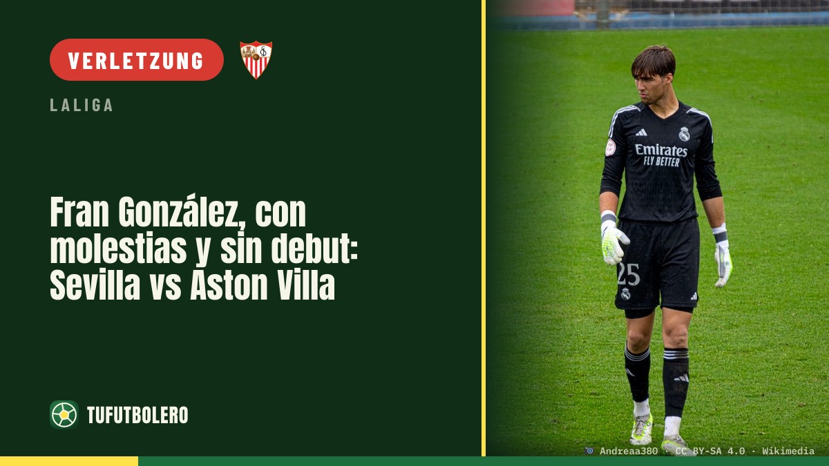 Fran González verpasst Debüt: Verletzung gegen Aston Villa