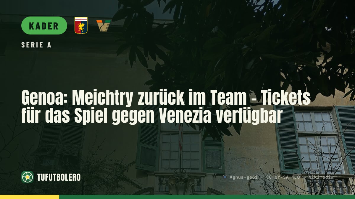 Genoa: Meichtry zurück im Team – Tickets für das Spiel gegen Venezia verfügbar