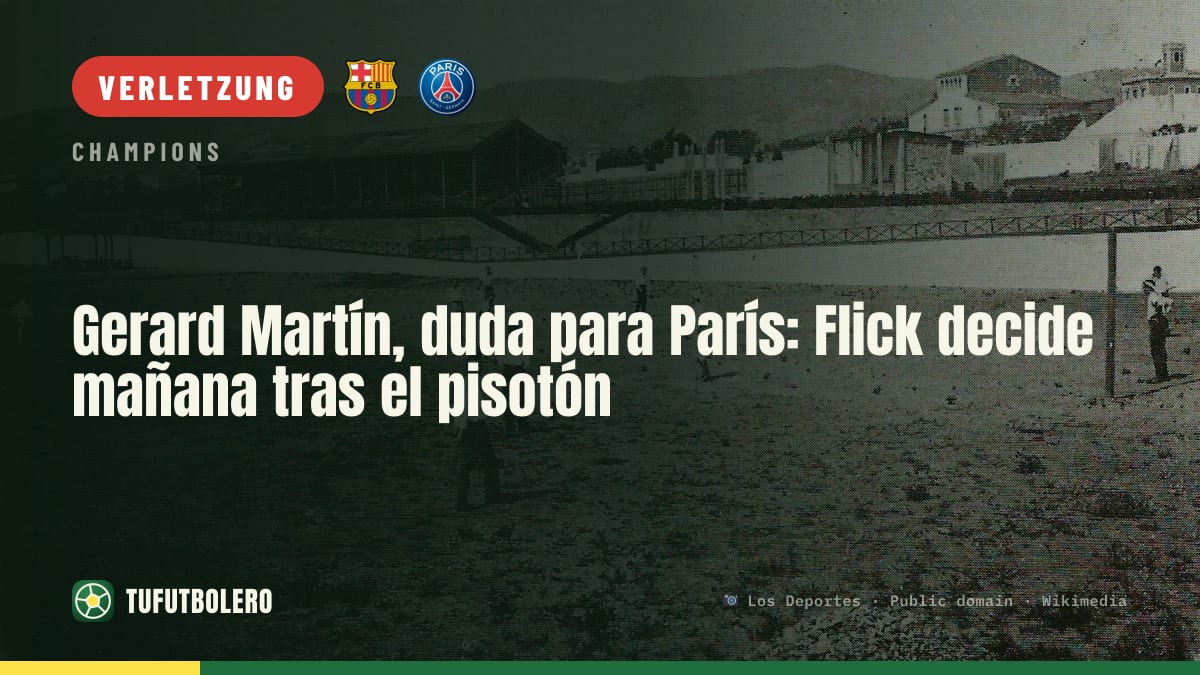 Gerard Martín fraglich für Paris: Flick entscheidet morgen nach dem Tritt
