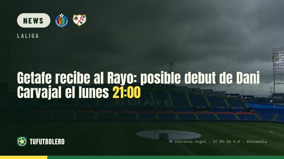 Getafe empfängt Rayo: Dani Carvajal könnte am Montag um 21:00 debütieren