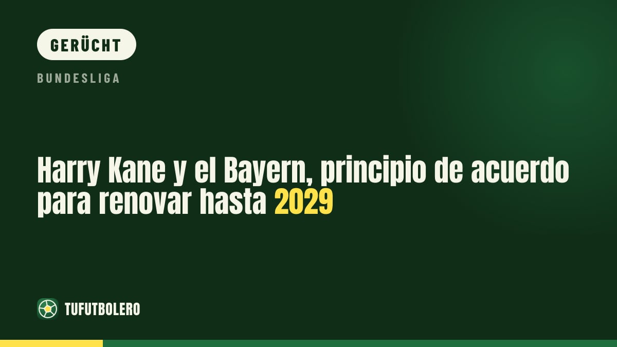 Harry Kane und der FC Bayern: Grundsatzabkommen für die Verlängerung bis 2029