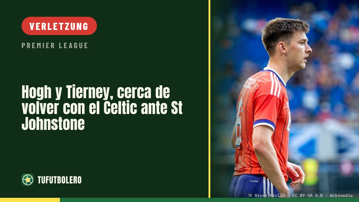 Hogh und Tierney kurz vor Rückkehr beim Celtic-Spiel gegen St Johnstone