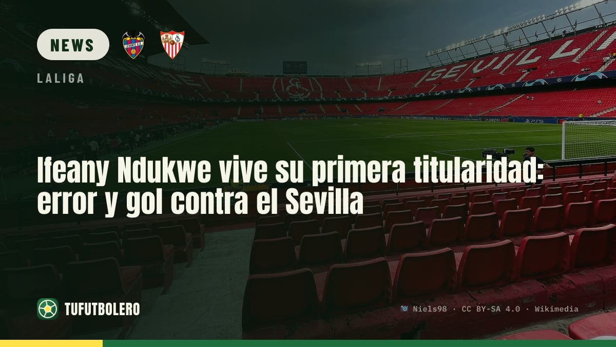 Ifeany Ndukwe erlebt seinen ersten Start für Levante: Fehler und Tor gegen Sevilla