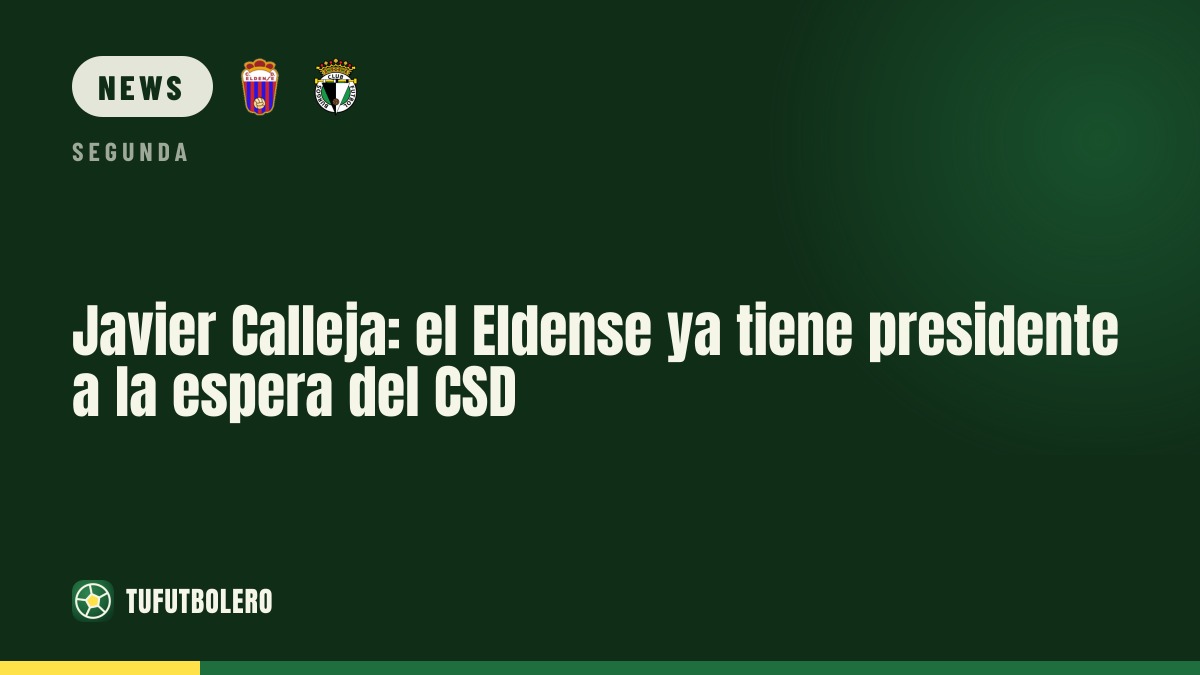 Javier Calleja: Eldense hat schon einen Präsidenten – CSD steht noch aus
