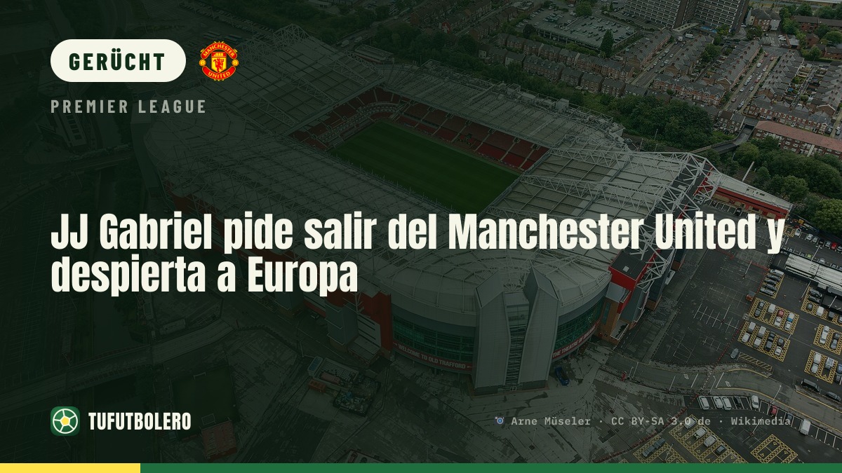 JJ Gabriel beantragt seinen Weggang vom Man United – Top-Klubs beobachten