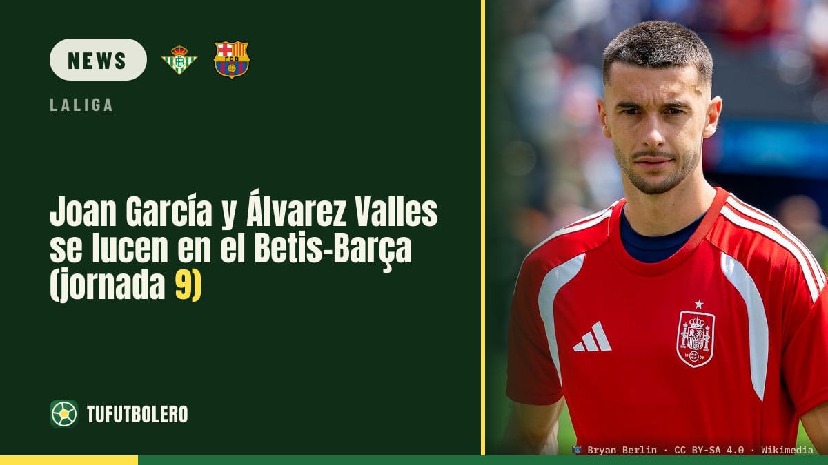 Joan García und Álvaro Valles setzen Akzente im Betis-Barcelona