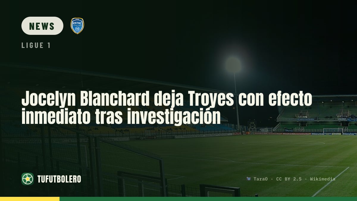 Jocelyn Blanchard verlässt Troyes sofort nach Sexismus-Ermittlungen