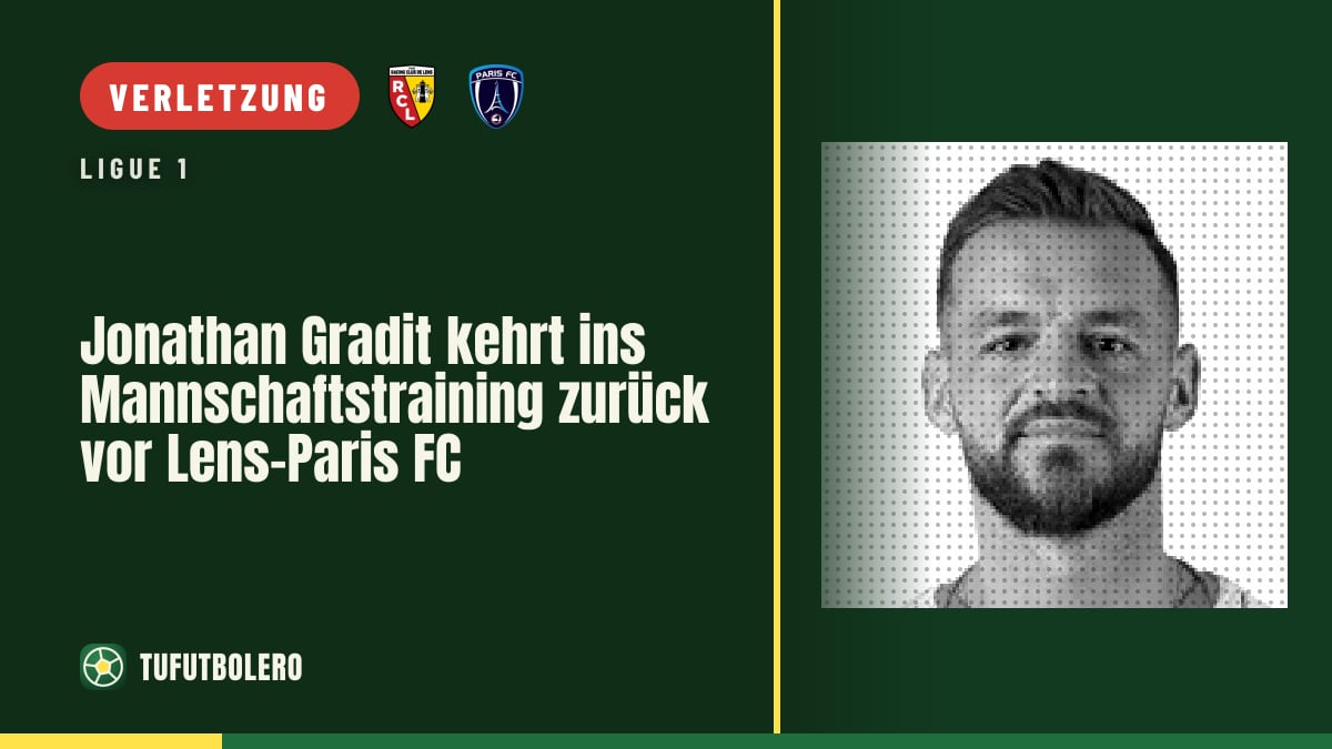 Jonathan Gradit kehrt ins Mannschaftstraining zurück vor Lens-Paris FC