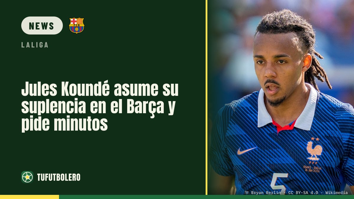 Jules Koundé gesteht seine Bankrolle beim Barça ein und fordert Spielzeit