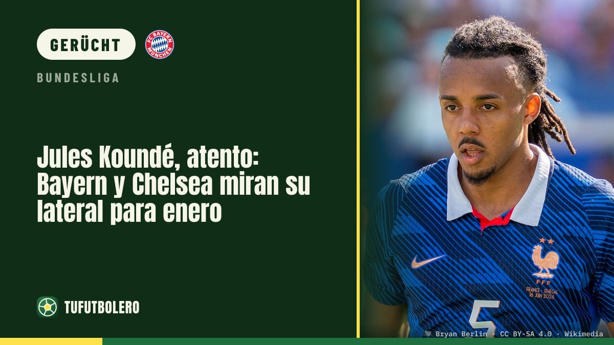 Jules Koundé im Blick: Bayern und Chelsea loten ihn für Januar aus