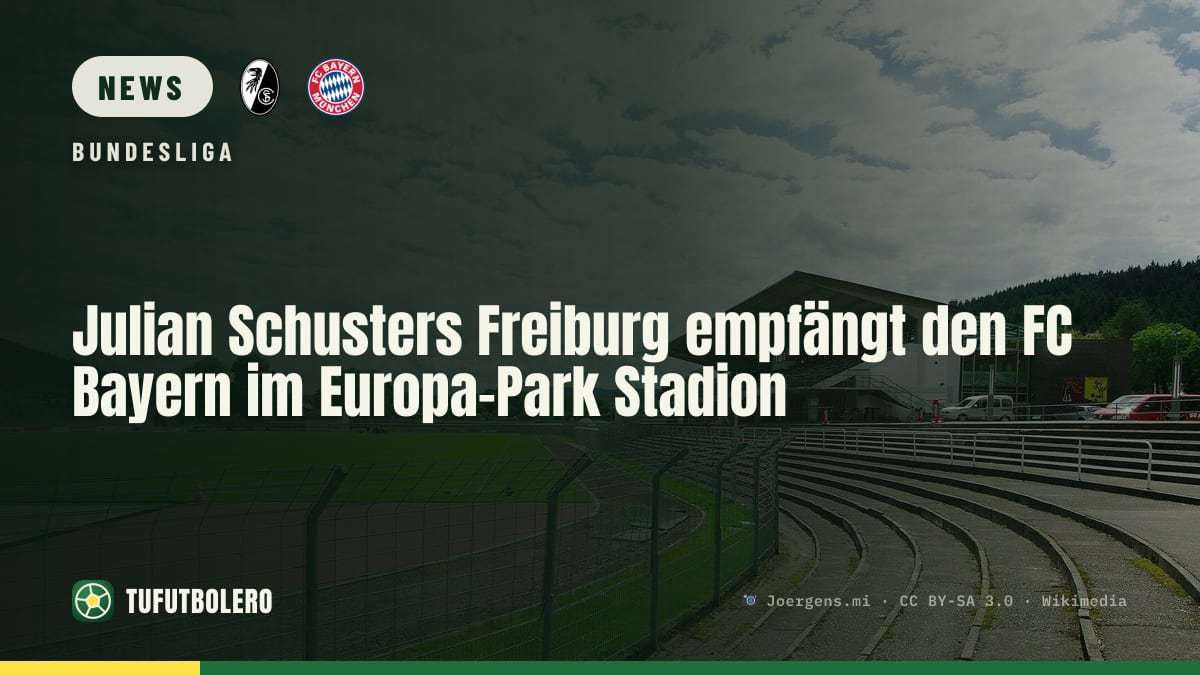 Julian Schusters Freiburg empfängt den FC Bayern im Europa-Park Stadion