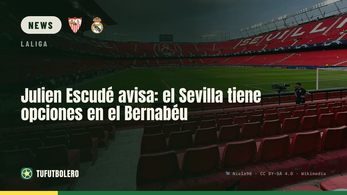 Julien Escudé: Sevilla hat Argumente für das Bernabéu